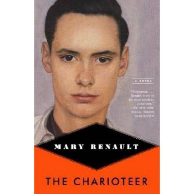 The Charioteer - by  Mary Renault (Paperback)