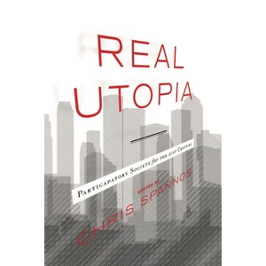 Real Utopia - by  Chris Spannos (Paperback) - 1 of 1