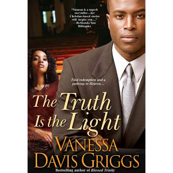 The Truth Is The Light - (Blessed Trinity) by  Vanessa Davis Griggs (Paperback)