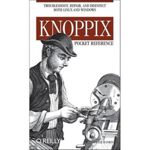 Knoppix Pocket Reference - by  Kyle Rankin (Paperback) - 1 of 1