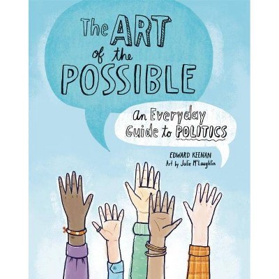 The Art of the Possible - by  Edward Keenan (Paperback)