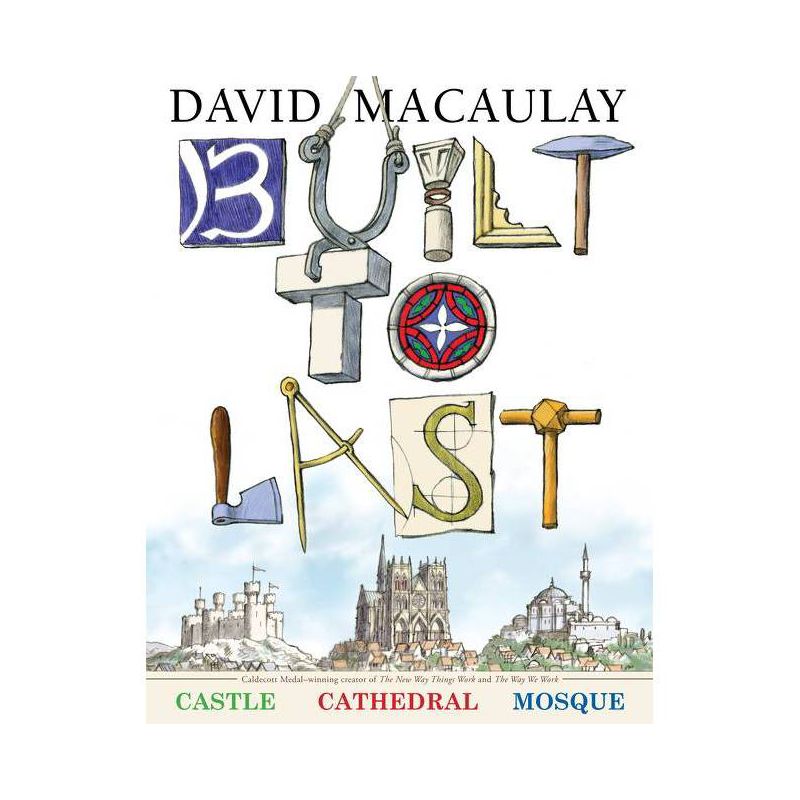 Built to Last - by  David Macaulay (Hardcover), 1 of 2
