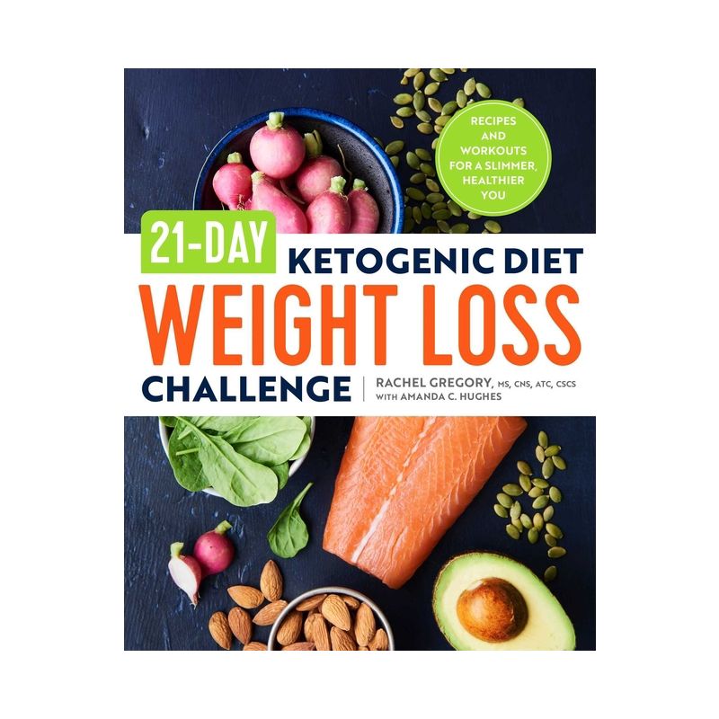21-Day Ketogenic Diet Weight Loss Challenge - by  Rachel Gregory & Amanda C Hughes (Paperback), 1 of 2
