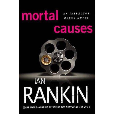 Mortal Causes - (Inspector Rebus Novels) by  Ian Rankin (Paperback)