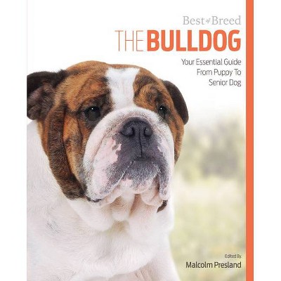 The Bulldog - (Best of Breed) by  Malcolm Presland (Paperback)