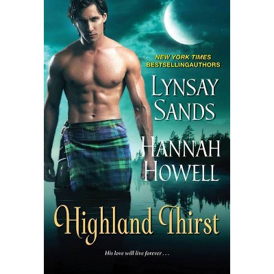 Highland Thirst - by Hannah Howell & Lynsay Sands (Paperback)