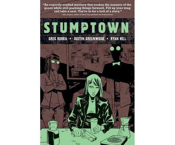 Stumptown Vol. 4 - by  Greg Rucka (Hardcover)