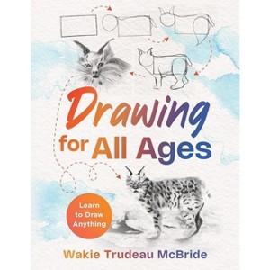 Drawing for All Ages - by  Wakie Trudeau McBride (Paperback) - 1 of 1
