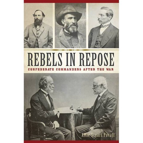 Rebels in Repose - (Civil War) by  Allie Stuart Povall (Paperback) - image 1 of 1