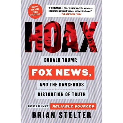 Hoax - by  Brian Stelter (Paperback)