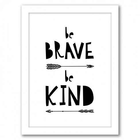 Americanflat Be Brave Be Kind By Kate Shephard White Frame 24 X36 Target