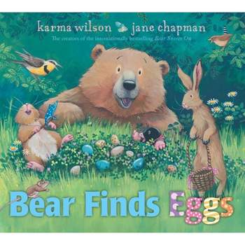 Bear Finds Eggs - (Bear Books) by  Karma Wilson (Hardcover)