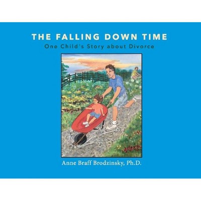 The Falling Down Time - by  Anne Brodzinsky (Paperback)