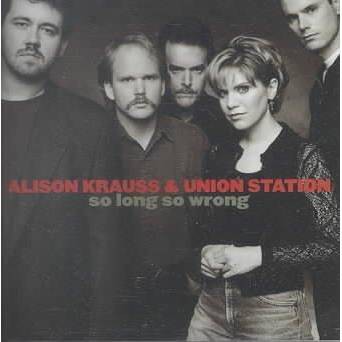 Alison Krauss And Union Station - So Long So Wrong (CD)