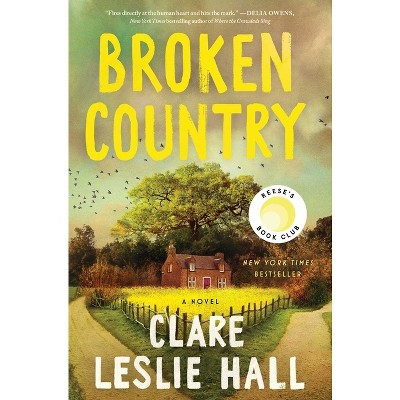 Broken Country - by Clare Leslie Hall (Hardcover)