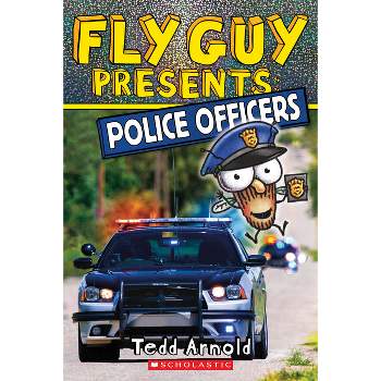 Fly Guy Presents: Police Officers (Scholastic Reader, Level 2) - by  Tedd Arnold (Paperback)
