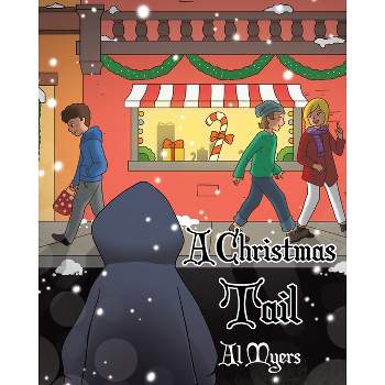 A Christmas Tail - by  Al Myers (Paperback)