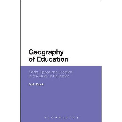 Geography of Education - by  Colin Brock (Paperback)