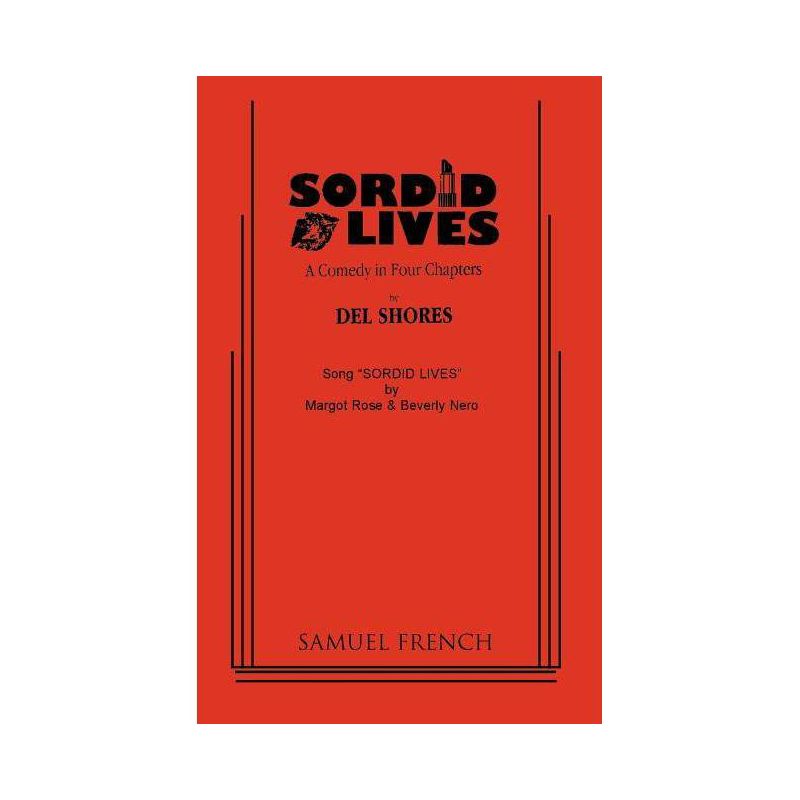 Sordid Lives - by  Del Shores (Paperback), 1 of 2