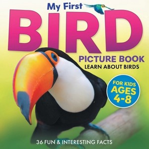 My First Bird Picture Book - (Two Little Ravens Animals & Nature Picture Books) Large Print by  Two Little Ravens (Paperback) - 1 of 1