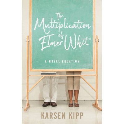 The Multiplication of Elmer Whit - by  Karsen Kipp (Paperback)