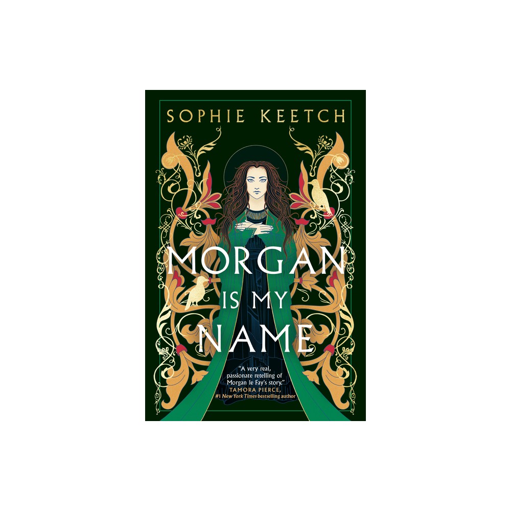 Morgan Is My Name - (The Morgan Le Fay) by Sophie Keetch (Paperback)