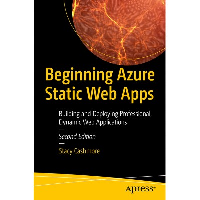 Beginning Azure Static Web Apps - 2nd Edition by  Stacy Cashmore (Paperback)