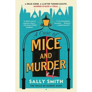 A Case of Mice and Murder - (Trials of Gabriel Ward) by  Sally Smith (Paperback) - 1 of 1