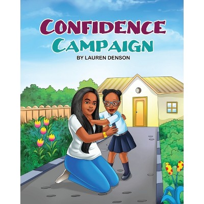 Confidence Campaign - by  Lauren Denson (Paperback)