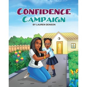 Confidence Campaign - by  Lauren Denson (Paperback) - 1 of 1