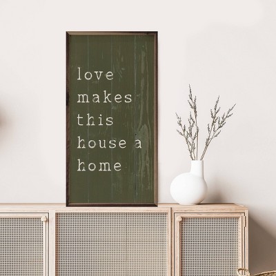 Kendrick Home Love Makes This House A Home Wall Art Green