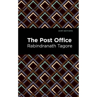 The Post Office - (Mint Editions) by  Rabindranath Tagore (Paperback)