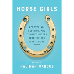 Horse Girls - by  Halimah Marcus (Paperback) - 1 of 1