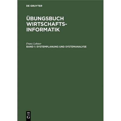 Systemplanung und Systemanalyse - by  Franz Lehner (Hardcover)