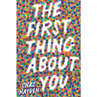 The First Thing about You - by Chaz Hayden