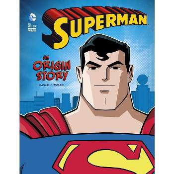 Superman - (DC Super Heroes Origins) by  Matthew K Manning (Paperback)