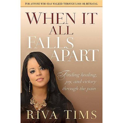 When It All Falls Apart - by  Riva Tims (Paperback)