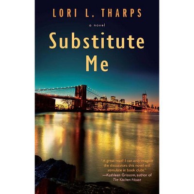 Substitute Me - by  Lori L Tharps (Paperback)