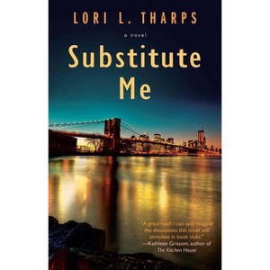 Substitute Me - by  Lori L Tharps (Paperback) - 1 of 1