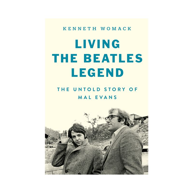 Living the Beatles Legend - by  Kenneth Womack (Hardcover), 1 of 2
