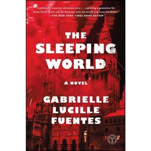 The Sleeping World - by  Gabrielle Lucille Fuentes (Paperback) - 1 of 1