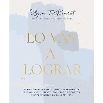 Lo Vas a Lograr - by  Lysa TerKeurst (Paperback)