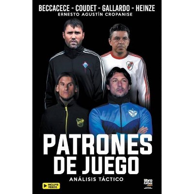 Patrones de Juego - by  Ernesto Agustín Cropanise (Paperback)