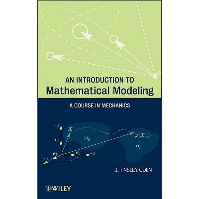 Introduction to Mathematical M - (Wiley Computational Mechanics) by  J Tinsley Oden (Hardcover)