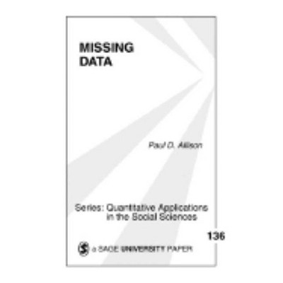 Missing Data - (Quantitative Applications in the Social Sciences) by  Paul D Allison (Paperback)