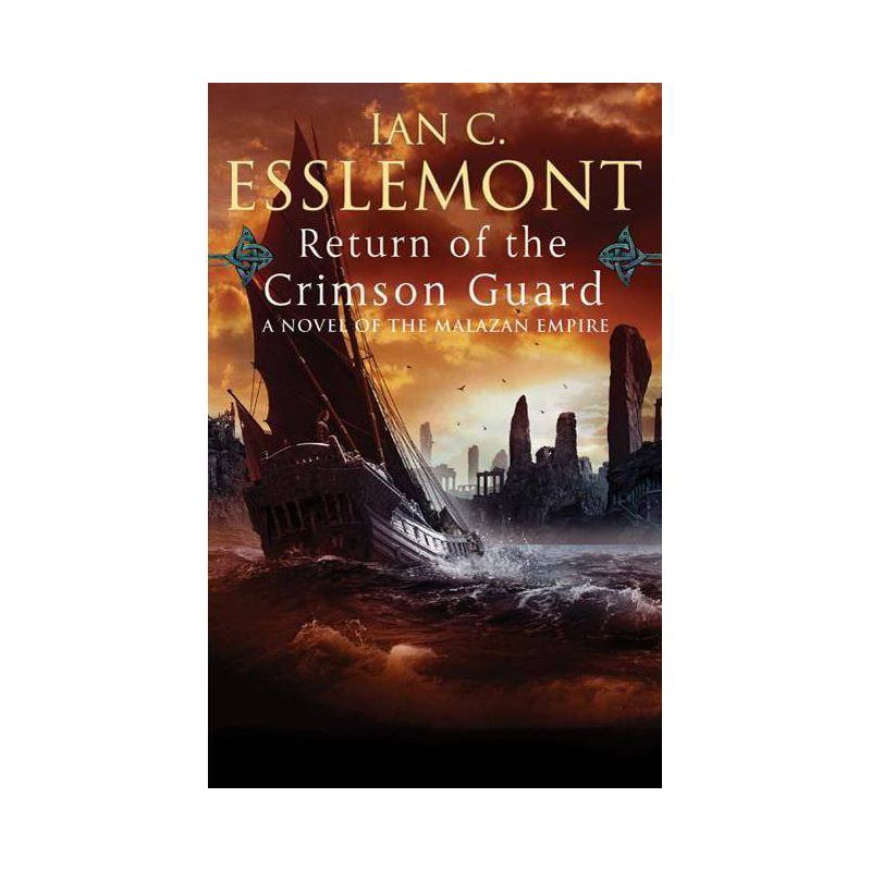 Return of the Crimson Guard - (Novels of the Malazan Empire) by  Ian C Esslemont (Paperback), 1 of 2