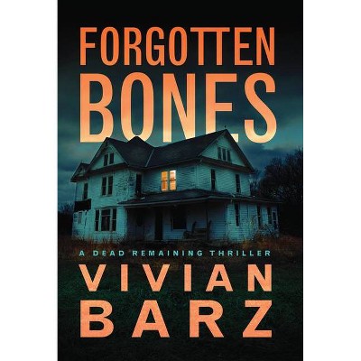  Forgotten Bones - (Dead Remaining) by  Vivian Barz (Hardcover) 