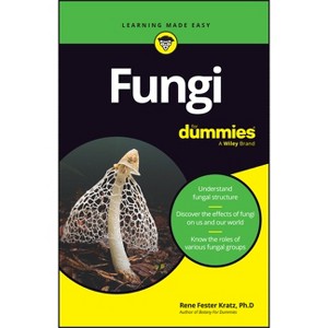 Fungi for Dummies - by  Rene Fester Kratz (Paperback) - 1 of 1