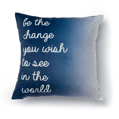 18"x18" Be the Change Decorative Throw Pillow Blue - SureFit