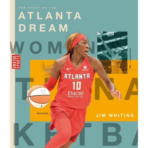 The Story of the Atlanta Dream - by Jim Whiting (Paperback)